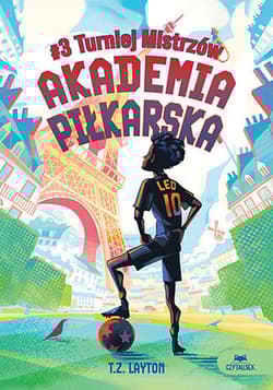 Turniej Mistrzów. Akademia piłkarska. Tom 3 - Layton M. C.