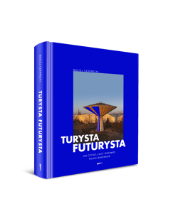 Galeria - zdjęcie nr. 4 - Turysta futurysta. Jak czytać, czuć i rozumieć polski modernizm