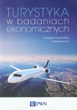 Turystyka w badaniach ekonomicznych - Gołembski Grzegorz