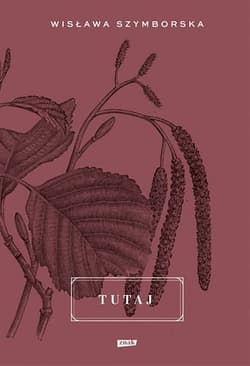 Tutaj (2022) - Wisława Szymborska
