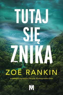 Tutaj się znika - Rankin Zoe