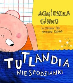 Tutlandia. Niespodzianki - Agnieszka Ginko
