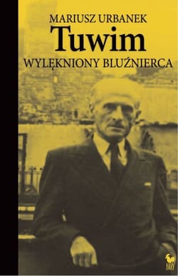 Tuwim Wylękniony bluźnierca - Mariusz  Urbanek