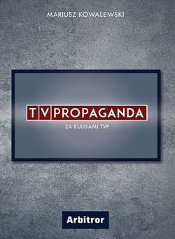 TVPropaganda  Za kulisami TVP