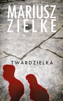 Twardzielka - Mariusz Zielke