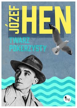 Twarz pokerzysty - Józef Hen