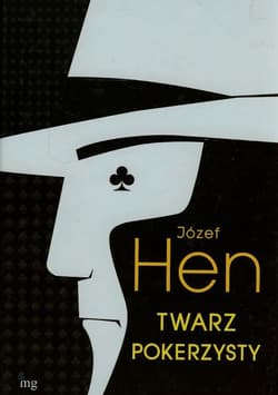 Twarz pokerzysty - Józef Hen