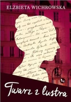 Twarz z lustra - Elżbieta Wichrowska