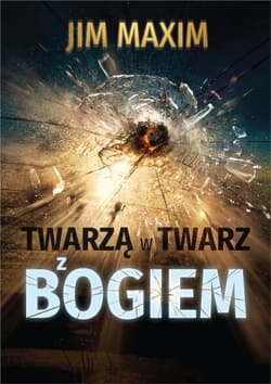 Twarzą w twarz z Bogiem - Jima Maxim