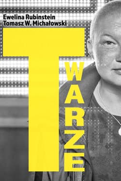 Twarze - Ewelina Rubinstein, Michałowski Tomasz W.
