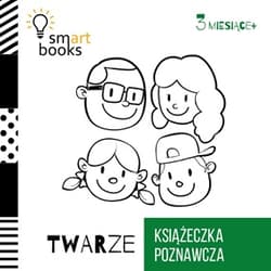 Twarze Książeczka poznawcza 3 miesiące + - Opracowanie Zbiorowe