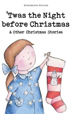 Twas The Night Before Christmas and Other Christmas Stories. Wordsworth Children's Classics wer. angielska - Gray Rosemary
