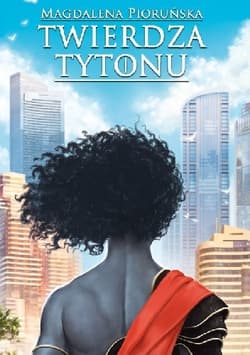 Twierdza Tytonu - Magdalena Pioruńska