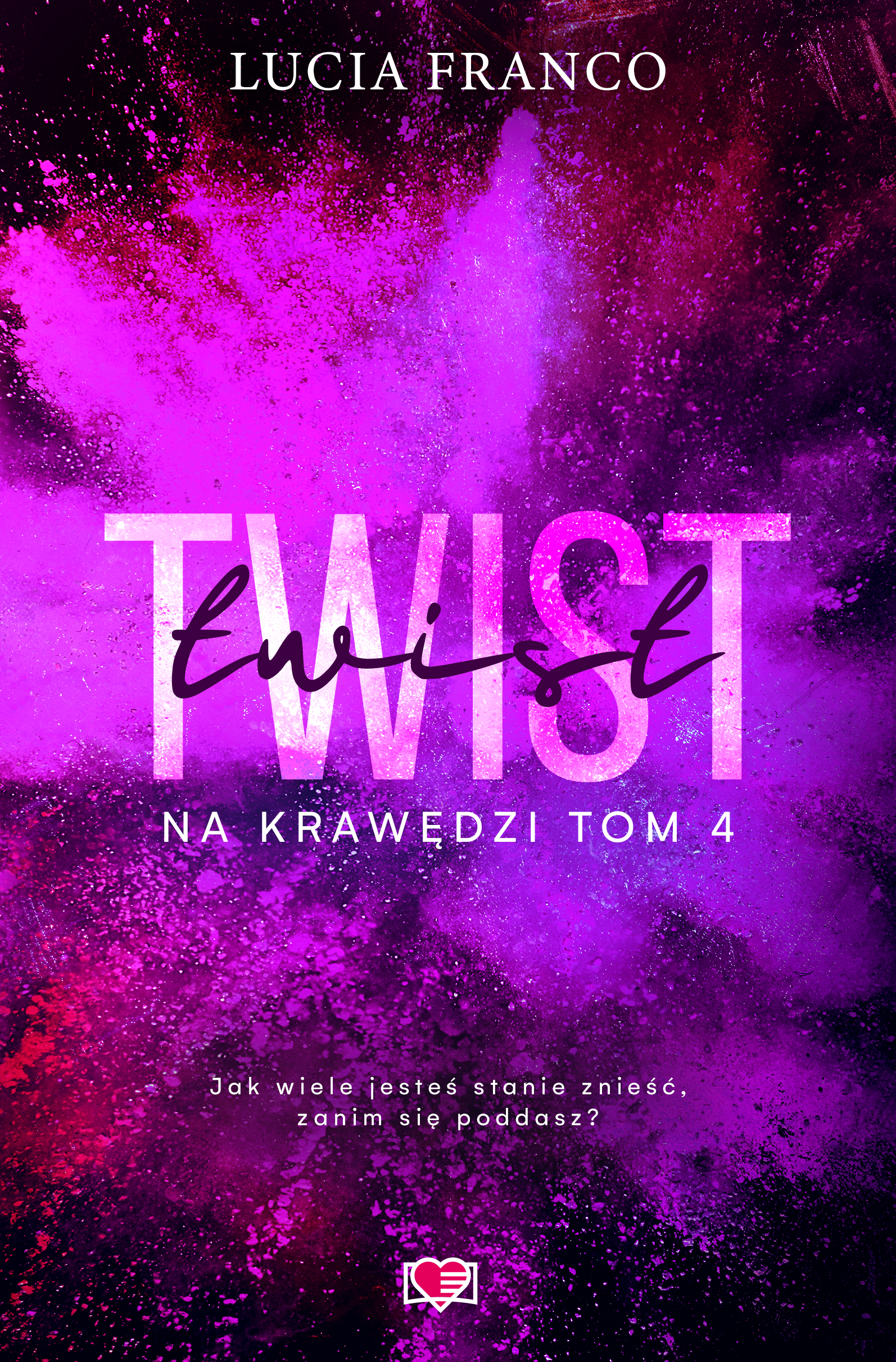 Twist. Na krawędzi. Tom 4 - Lucia Franco