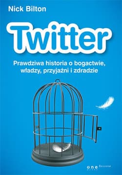Twitter. Prawdziwa historia o bogactwie, władzy, przyjaźni i zdradzie - ebook