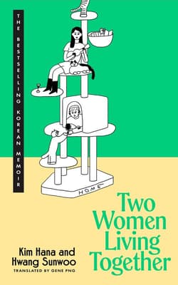 Two Women Living Together - Kim Sunwoo