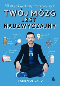 Twój mózg jest nadzwyczajny - Fabien Olicard
