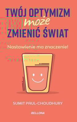 Twój optymizm może zmienić świat - Paul-Choudhury Sumit