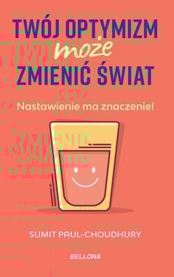 Twój optymizm może zmienić świat - Paul-Choudhury Sumit