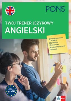 Twój trener językowy Angielski PONS A1-B2 - Opracowanie Zbiorowe