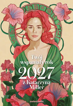 Twój wspaniały rok 2027 z Katarzyną Miller - Katarzyna Miller