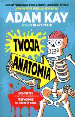 Twoja anatomia - Adam Kay