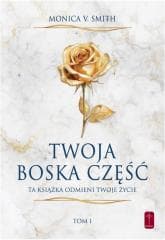Twoja Boska część - Monica V. Smith