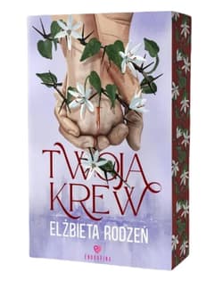 Twoja krew (ilustrowane brzegi) - Elżbieta Rodzeń