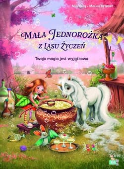 Twoja magia jest wyjątkowa. Mała jednorożka - Mila Berg, Marina Kramer