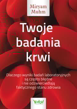 Twoje badania krwi - Miryam Muhm