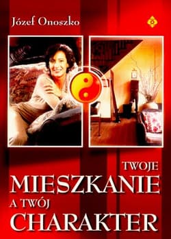 Twoje mieszkanie a twój charakter - Józef Onoszko