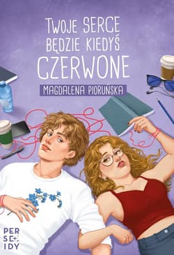 Twoje serce będzie kiedyś czerwone - Magdalena Pioruńska