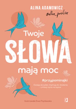 Twoje słowa mają moc - ebook - Alina Adamowicz