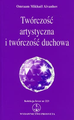 Twórczość artystyczna i twórczość duchowa Kolekcja Izvor nr 223