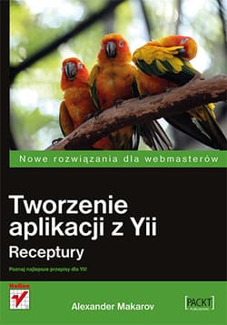 Tworzenie aplikacji z yii receptury - Alexander Makarov