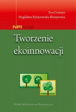 Tworzenie ekoinnowacji - Rybaczewska-Błażejowska Magdalena