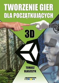 Tworzenie gier dla początkujących - Tomasz Błaszczyk
