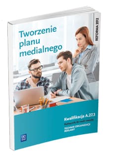 Tworzenie planu medialnego A.27.3. Podręcznik do nauki zawodu Technik organizacji reklamy Szkoły ponadgimnazjalne - Błaszczyk Dorota, Machowska Julita