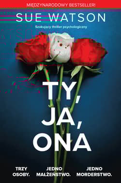 Ty, ja, ona - Sue Watson