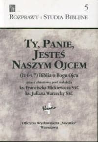 Ty Panie jesteś nazym Ojcem