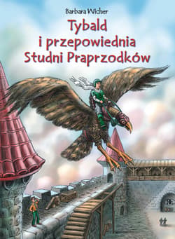 Tybald. Tybald i przepowiednia Studni Praprzodków - ebook