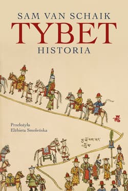 Tybet. Historia - Sam van Schaik