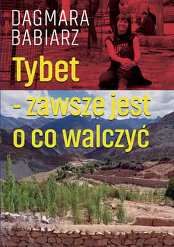 Tybet zawsze jest o co walczyć