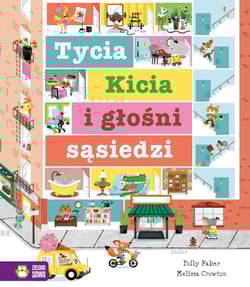 Tycia Kicia i głośni sąsiedzi - Polly Faber