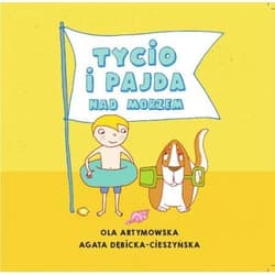 Tycio i Pajda nad morzem - Artymowska Ola, Agata Cieszyńska-Dębicka