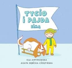 Tycio i Pajda zimą - Artymowska Ola, Agata Cieszyńska-Dębicka