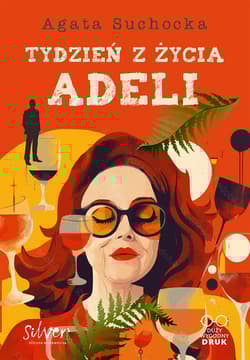 Tydzień z życia Adeli - Agata Suchocka