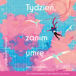 Tydzień, zanim umrę - audiobook - Eun-chae Seo
