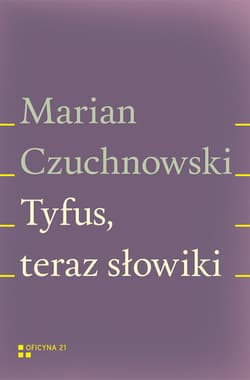 Tyfus teraz słowiki - Marian Czuchnowski