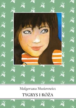 Tygrys i Róża - Małgorzata Musierowicz